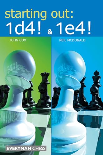Starting Out: 1d4 &1e4 (Everyman Chess)
