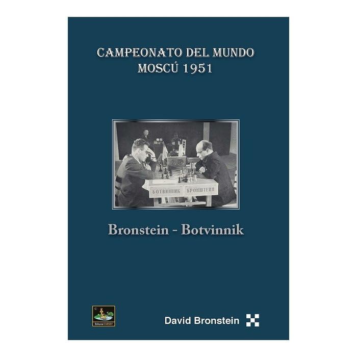 CAMPEONATO DEL MUNDO MOSCU 1951 BOTVINNIK-BRONSTEIN (AJEDREZ)