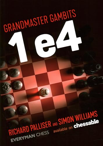 Grandmaster Gambits: 1 e4 (Everyman Chess)