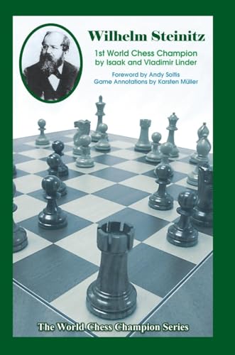 Wilhelm Steinitz: First World Chess Champion: 3