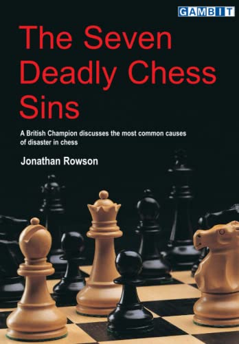 The Seven Deadly Chess Sins (Chess Thinking)