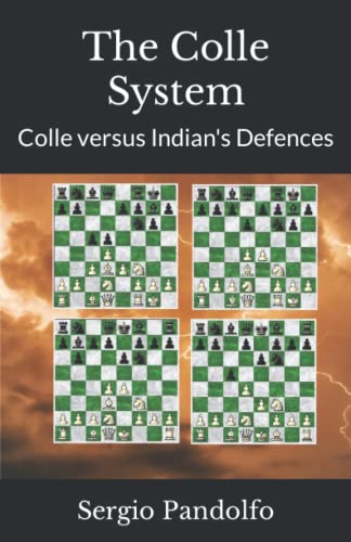 The Colle System: Colle versus Indian's Defences