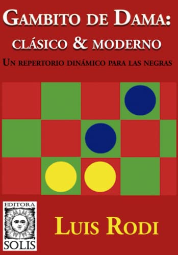 Gambito de Dama - clásico & moderno: Un repertorio dinámico para las negras