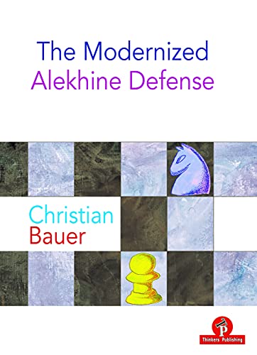 The Modernized Alekhine Defense (Modernized Series)