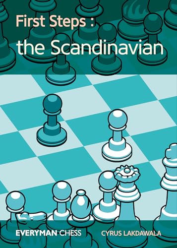 First Steps: The Scandinavian (Everyman Chess)