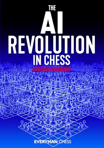 The AI Revolution in Chess (Everyman Chess)