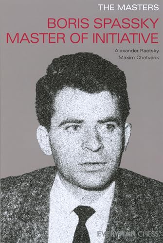 The Masters: Boris Spassky Master of Initiative (Masters (Everyman Chess))