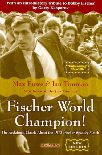 Fischer World Champion: The Acclaimed Classic About the 1972 Fischer-Spassky Match