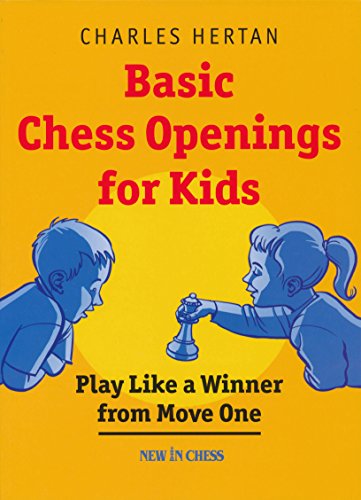 Basic Chess Openings for Kids: Play Like a Winner from Move One