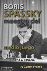 Boris Spassky maestro del medio juego