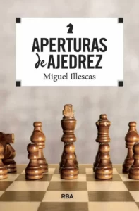 Aperturas de Ajedrez de Miguel Illescas