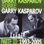 Garry Kasparov sobre Garry Kasparov 3